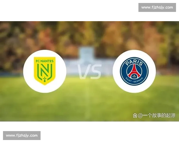 巴黎圣日尔曼主场迎战甘冈法甲强弱对话焦点之战前瞻与走势预测