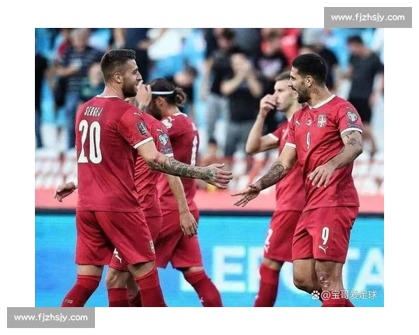 挪威对阵塞尔维亚焦点之战直播看点全面解析赛前预测与阵容观察